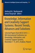 Cover: Knowledge, Information and Creativity Support Systems: Recent Trends, Advances and Solutions - Springer