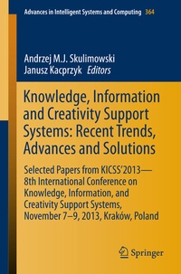 Enlarge image Cover: Knowledge, Information and Creativity Support Systems: Recent Trends, Advances and Solutions - Springer