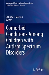 Enlarge image Cover: Comorbid Conditions Among Children with Autism Spectrum Disorders - Springer
