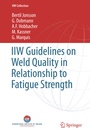 Cover: IIW Guidelines on Weld Quality in Relationship to Fatigue Strength - Springer