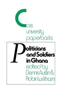 Cover: Politicians and Soldiers in Ghana 1966-1972 - Routledge