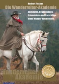 Cover: Die Wanderreiter-Akademie - Cadmos Verlag