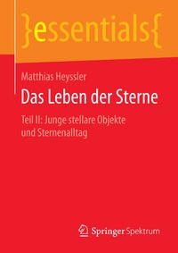 Abbildung von: Das Leben der Sterne - Springer Spektrum