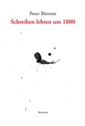 Cover: Schreiben lehren um 1800 - Wehrhahn Verlag
