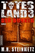Cover: Totes Land 3 - Der Bunker - Mantikore-Verlag