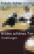 Cover: Wildes sch&ouml;nes Tier - makrobooks