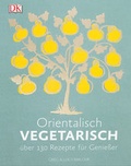 Cover: Orientalisch vegetarisch - DK Verlag Dorling Kindersley