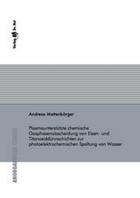 Bild: Plasmaunterstützte chemische Gasphasenabscheidung von Eisen- und Titanoxiddünnschichten zur photoelektrochemischen Spaltung von Wasser - Dr. Hut