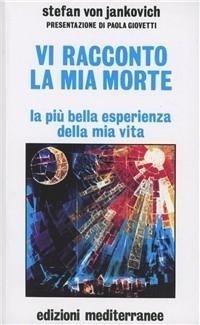 Abbildung von: Vi racconto la mia morte - Esoterismo, medianità, parapsicologia;Edizioni Mediterranee