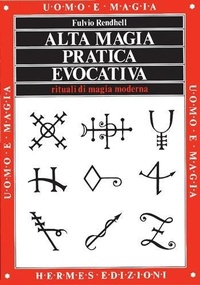 Abbildung von: Alta magia pratica evocativa. Rituali di magia moderna. L'applicazione pratica - Uomo e magia;Hermes Edizioni