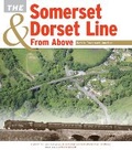 Cover: The Somerset & Dorset Line From Above: Bath to Evercreech Junction - Ian Allan Publishing