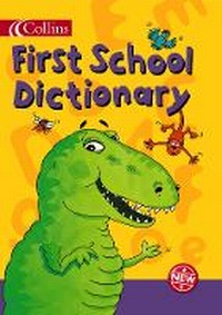 Enlarge image Cover: Collins First School Dictionary - Collins Educational