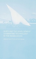 Cover: Ships and the Development of Maritime Technology on the Indian Ocean - Routledge