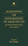 Cover: Alienation or Integration of Arab Youth - Routledge