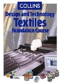 Cover: Textiles Foundation Course - Collins Educational