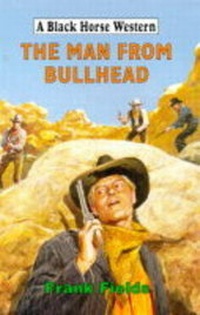 Enlarge image Cover: The Man from Bullhead - Robert Hale Ltd