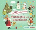 Cover: Die 50 sch&ouml;nsten Weihnachts- und Winterlieder - Oetinger Media