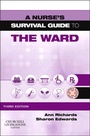 Cover: A Nurse's Survival Guide to the Ward - Churchill Livingstone