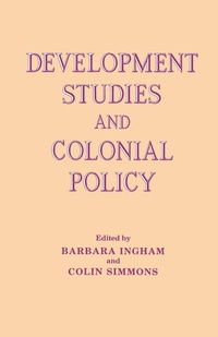 Enlarge image Cover: Development Studies and Colonial Policy - Routledge