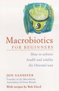 Cover: Macrobiotics for Beginners - Piatkus Books