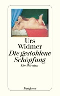 Cover: Die gestohlene Sch&ouml;pfung - Diogenes