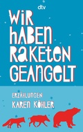 Cover: Wir haben Raketen geangelt - dtv
