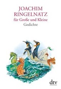 Cover: Joachim Ringelnatz f&uuml;r Gro&szlig;e und Kleine - dtv