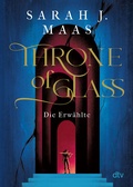 Cover: Throne of Glass - Die Erw&auml;hlte - dtv