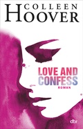 Cover: Love and Confess - dtv