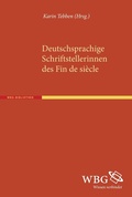 Cover: Deutschsprachige Schriftstellerinnen des Fin de si&egrave;cle - wbg Academic in Herder