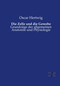 Cover: Die Zelle und die Gewebe - Vero Verlag