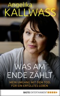 Cover: Was am Ende z&auml;hlt - Bastei L&uuml;bbe
