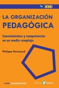 Cover: La organizacion pedag&oacute;gica : conocimientos y competencias en un medio complejo - Editorial Popular