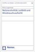 Cover: Netzneutralit&auml;t: Leitbild und Missbrauchsaufsicht - Nomos
