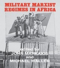 Cover: Military Marxist Regimes in Africa - Routledge