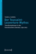 Cover: Der Toussaint-Louverture-Mythos - transcript