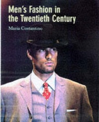 Abbildung von: MEN'S FASHION IN THE 20TH CENTUR - Batsford