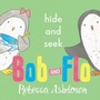 Cover: Bob and Flo: Hide and Seek - Oxford University Press