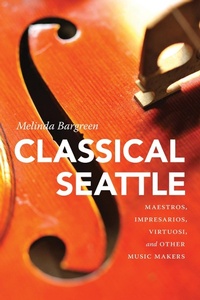 Enlarge image Cover: Classical Seattle - University of Washington Press