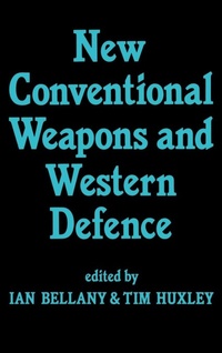 Enlarge image Cover: New Conventional Weapons and Western Defence - Routledge