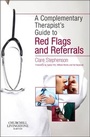 Cover: The Complementary Therapist's Guide to Red Flags and Referrals - Churchill Livingstone