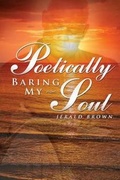 Cover: Poetically Baring My Soul - Jerald Brown