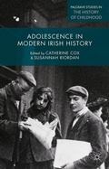 Cover: Adolescence in Modern Irish History - Palgrave Macmillan