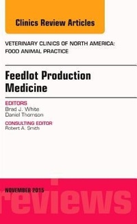 Abbildung von: Feedlot Production Medicine, An Issue of Veterinary Clinics of North America: Food Animal Practice: Volume 31-3 - Elsevier