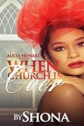 Cover: When Church Is Over - Alicia Howard Presents