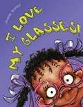 Cover: I Love My Glasses - U-Impact Publishing LLC