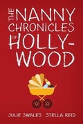 Cover: The Nanny Chronicles of Hollywood - Paisley Press