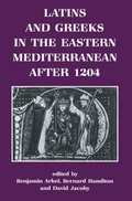 Cover: Latins and Greeks in the Eastern Mediterranean After 1204 - Routledge