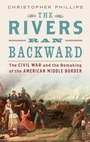 Cover: The Rivers Ran Backward - Oxford University Press Inc