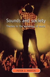 Enlarge image Cover: Sounds and Society - Manchester University Press